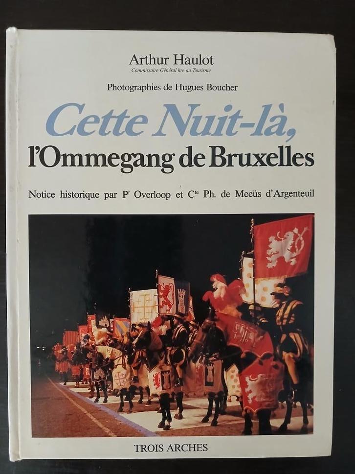 Die avond, de Ommegang in Brussel - Trois Arches - 1980, Boeken, Geschiedenis | Nationaal, Gelezen, Ophalen