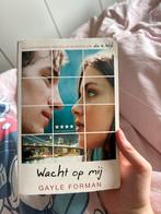 Gayle Forman - Wacht op mij, Boeken, Ophalen of Verzenden, Gayle Forman