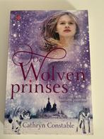De wolven prinses * cathryn constable * +10 jaar, Ophalen of Verzenden, Gelezen, Fictie