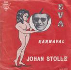 Johan Stollz – Eva / Karnaval – Single, CD & DVD, Vinyles Singles, 7 pouces, En néerlandais, Utilisé, Enlèvement ou Envoi