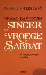 Isaac Bashevis Singer : Vroege Sabbat e.a.Jiddische verhalen, Boeken, Literatuur, Ophalen of Verzenden, Zo goed als nieuw