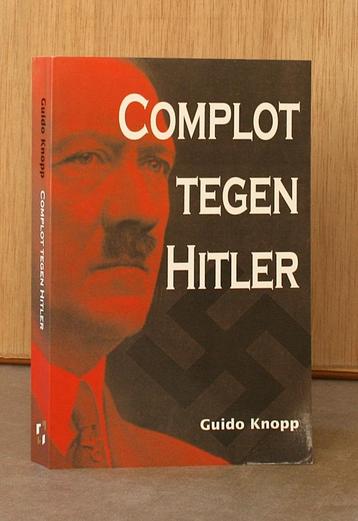 Complot tegen Hitler., Enlèvement ou Envoi, Comme neuf, Guido Knopp