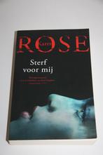Sterf voor mij * karen rose, Boeken, Thrillers, Ophalen of Verzenden, Gelezen
