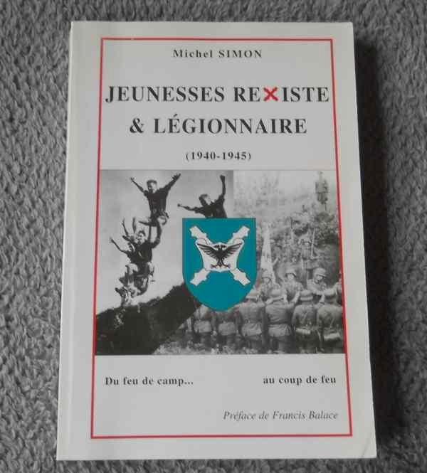 Jeunesses rexiste & légionnaire  1940 - 1945  (Michel Simon), Livres, Guerre & Militaire, Utilisé, Deuxième Guerre mondiale, Enlèvement
