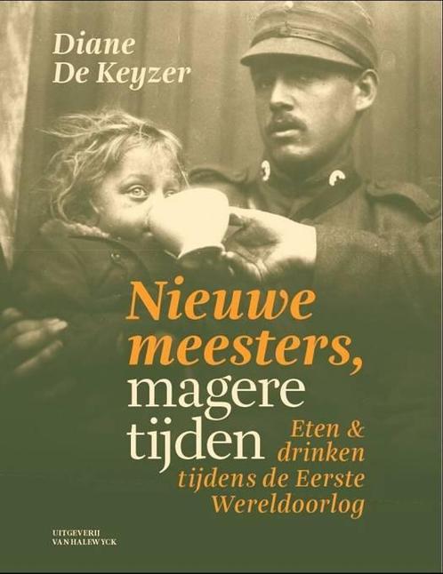 Eten & drinken tijdens de Eerste Wereldoorlog, Boeken, Geschiedenis | Stad en Regio, Gelezen, Ophalen of Verzenden