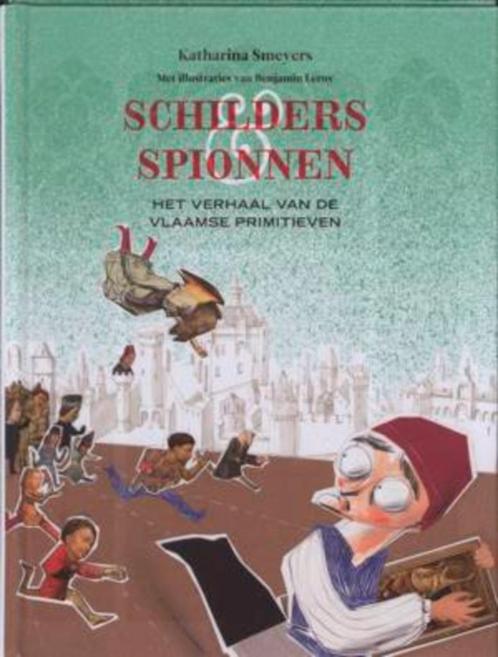 Schilders & Spionnen / Katharina Smeyers, Boeken, Kinderboeken | Jeugd | 10 tot 12 jaar, Zo goed als nieuw, Non-fictie, Ophalen of Verzenden