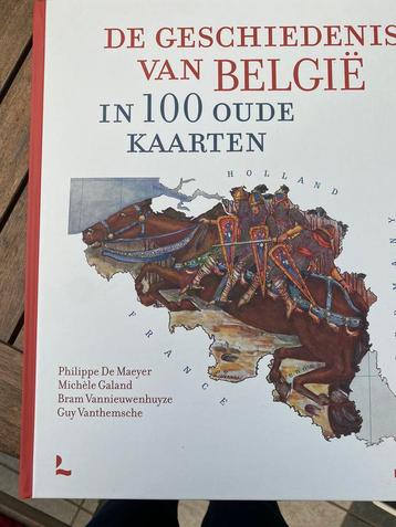 De geschiedenis van België in 100 Oude kaarten