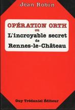Jean Robin : Opération Orth ou l'incroyable ..., Boeken, Esoterie en Spiritualiteit, Ophalen of Verzenden, Gelezen