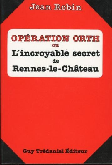 Jean Robin : Opération Orth ou l'incroyable ... beschikbaar voor biedingen