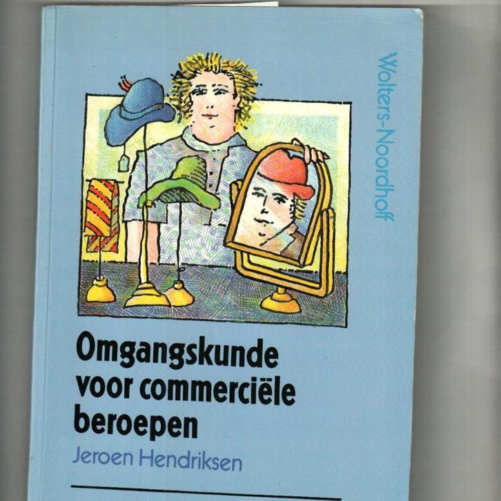 Omgangskunde voor commerciele beroepen jeroen hendriksen, Boeken, Economie, Management en Marketing, Zo goed als nieuw, Ophalen of Verzenden