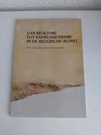 Boek van realisme tot expressionisme in de belgische kunst, Ophalen of Verzenden
