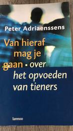 Van hieraf mag je gaan - over het opvoeden van tieners, Ophalen, Zo goed als nieuw, Peter Adriaenssens
