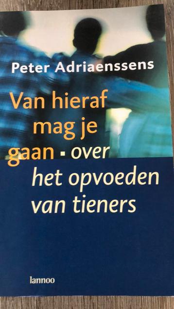 Van hieraf mag je gaan - over het opvoeden van tieners beschikbaar voor biedingen