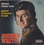 Johnny White – Please mister love / Quand s’ouvrira le ciel, Nederlandstalig, Gebruikt, Ophalen of Verzenden, 7 inch