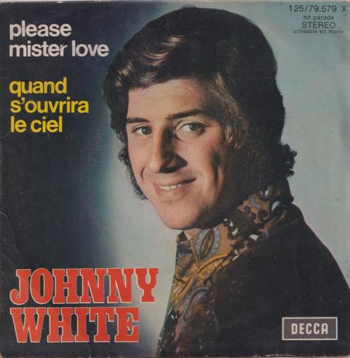 Johnny White – Please mister love / Quand s’ouvrira le ciel, CD & DVD, Vinyles Singles, Utilisé, Single, En néerlandais, 7 pouces