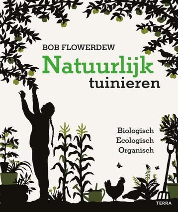 boek: natuurlijk tuinieren/ Bob Flowerdew beschikbaar voor biedingen