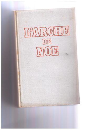 L'arche de Noé, Marie-Madeleine Fourcade - Fayard 1962 disponible aux enchères