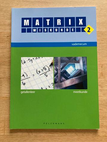 Matrix Wiskunde 2 - Vademecum Getallenleer en Meetkunde, Comme neuf, Enlèvement, Secondaire, Pelckmans