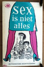 Sex is niet alles - 1962 - Rutherford Montgomery (1894-1985), Ophalen of Verzenden, Amerika, Rutherford Montgomery, Gelezen