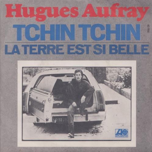 Hugues Aufray – Tchin Tchin / La terre est si belle - Single, Cd's en Dvd's, Vinyl Singles, Gebruikt, Single, Pop, 7 inch, Ophalen of Verzenden