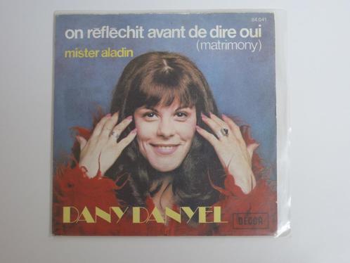 Dany Danielle  On Réfléchit Avant De Dire Oui  Mister Aladin, CD & DVD, Vinyles Singles, Utilisé, Single, Pop, 7 pouces, Enlèvement ou Envoi