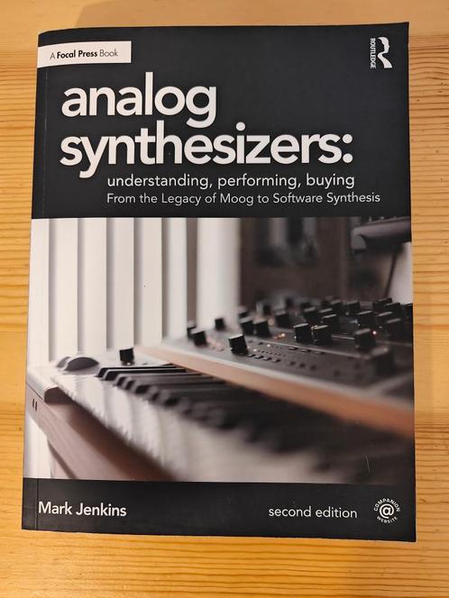 Analog Synthesizers: Understanding, Performing, Buying, Livres, Musique, Comme neuf, Instrument, Enlèvement ou Envoi