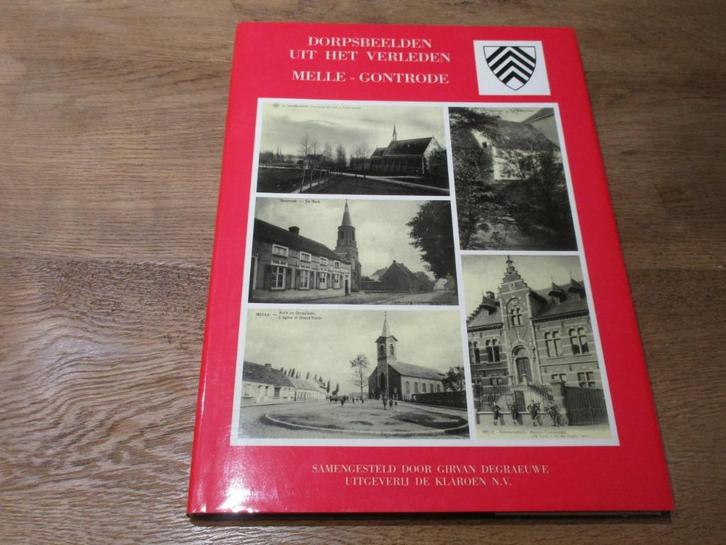 DORPSBEELDEN UIT HET VERLEDEN MELLE-GONTRODE, Boeken, Geschiedenis | Stad en Regio, Zo goed als nieuw, Verzenden