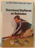 Succesvol stofferen en bekleden - Lekturama, 1985. - 160pp., Boeken, Hobby en Vrije tijd, Ophalen of Verzenden, Overige onderwerpen