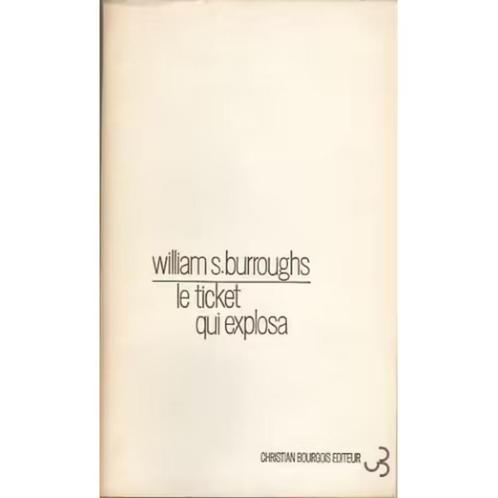 Le ticket qui explosa - Burroughs, William S. excellent état, Boeken, Literatuur, Ophalen