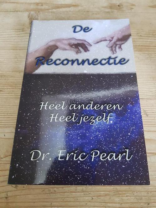 Dr. Eric Pearl - De reconnectie.  Heel anderen, heel jezelf, Boeken, Esoterie en Spiritualiteit, Ophalen of Verzenden