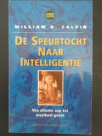 De speurtocht naar intelligentie., Boeken, Psychologie, Gelezen, Ophalen of Verzenden, Ontwikkelingspsychologie, William H. Calvin