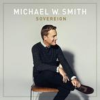 Sale> CD MICHAEL W. SMITH - Sovereign, Verzenden, Nieuw in verpakking, Gospel