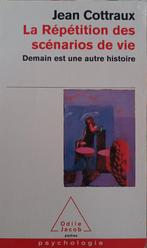 La Répétition des scénarios de vie : Jean Cottraux : POCHE, Boeken, Psychologie, Ophalen of Verzenden, Gelezen, Ontwikkelingspsychologie