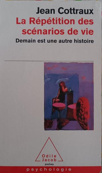 La Répétition des scénarios de vie : Jean Cottraux : POCHE beschikbaar voor biedingen