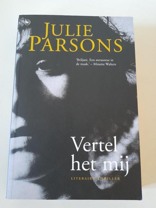 Julie Parsons - Vertel Het Mij - Thriller, Boeken, Thrillers, Zo goed als nieuw, Ophalen of Verzenden