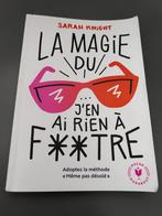 Livre - La magie du j'en ai rien à f**tre, Sarah Knight, Ophalen of Verzenden, Zo goed als nieuw