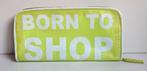 Tasje portemonnee handtasje 'Born to Shop' - nieuw, Enlèvement ou Envoi, Comme neuf, Vert, Autres marques