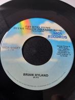 Brian Hyland - Itsy Bitsy Teenie Weenie Yellow Polkadot Bik., Comme neuf, 7 pouces, Pop, Enlèvement ou Envoi