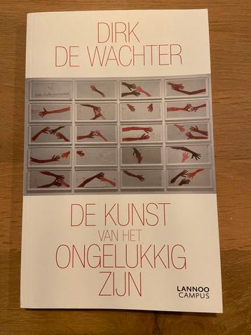 Dirk De Wachter - De kunst van het ongelukkig zijn beschikbaar voor biedingen