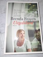 Uitgedokterd - Brenda Froyen, Livres, Psychologie, Neuf, Enlèvement ou Envoi, Brenda Froyen, Psychologie expérimentale ou Neuropsychologie