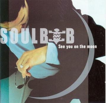 CD * SOULBOB - SEE YOU ON THE MOON