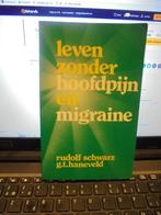 Leven zonder hoofdpijn en migraine, Boeken, Ophalen of Verzenden, Gelezen