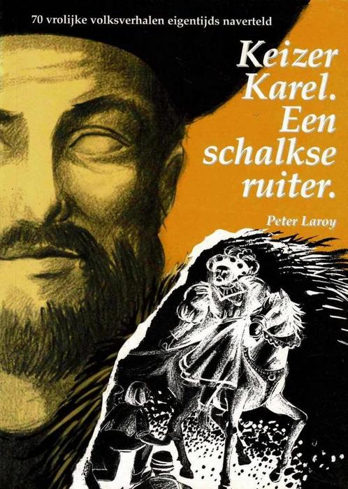 Keizer Karel. Een schalkse ruiter - 70 vrolijke verhalen, Boeken, Literatuur, Gelezen, Ophalen of Verzenden