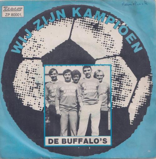 De Buffalo’s – Wij zijn kampioen – Single - VOETBAL, Cd's en Dvd's, Vinyl Singles, Gebruikt, Single, Nederlandstalig, 7 inch, Ophalen of Verzenden