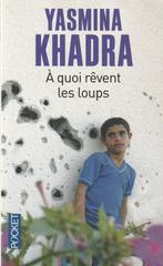 A quoi rêvent les loups Yasmina Khadra, Livres, Comme neuf, Europe autre, Enlèvement ou Envoi, Yasmina Khadra
