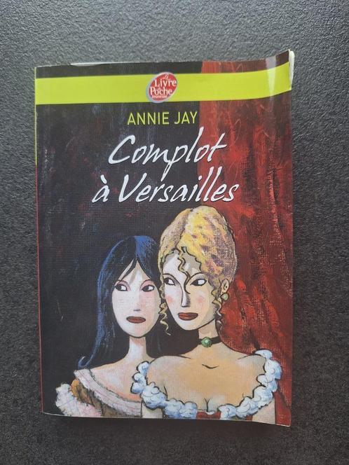 Complot à Versailles - Annie Jay, Livres, Livres pour enfants | Jeunesse | 13 ans et plus, Utilisé, Fiction, Enlèvement