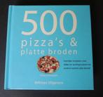 "500 pizza's en platte broden", bak/kookboek, Ophalen of Verzenden, Hoofdgerechten, Rebecca Baugniet, Zo goed als nieuw