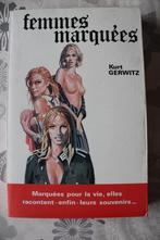 Livre FEMMES MARQUEES - KURT GERWITZ - 1977 - TBE -, Boeken, Romans, Gelezen, Ophalen of Verzenden, Kurt gerwitz