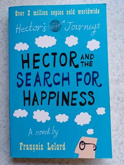 François Lelord - Hector and the search for happiness, Livres, Psychologie, Comme neuf, Psychologie du développement, Enlèvement ou Envoi
