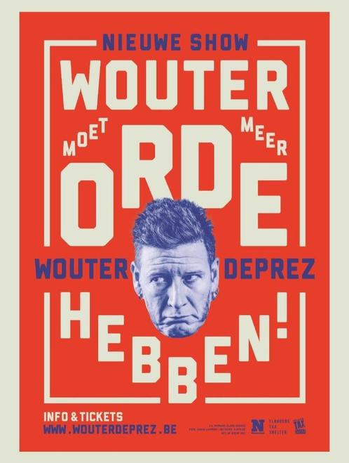 Nieuwe show Wouter (Deprez) moet meer orde hebben!, Tickets en Kaartjes, Theater | Cabaret en Komedie, Twee personen, Maart